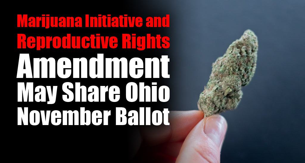 marijuana-and-abortion-amendment-in-ohio